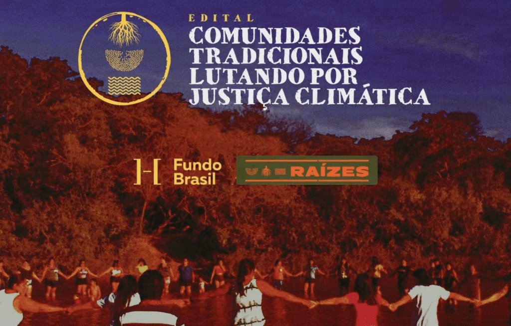 EDITAL COMUNIDADES TRADICIONAIS LUTANDO POR JUSTIÇA CLIMÁTICA