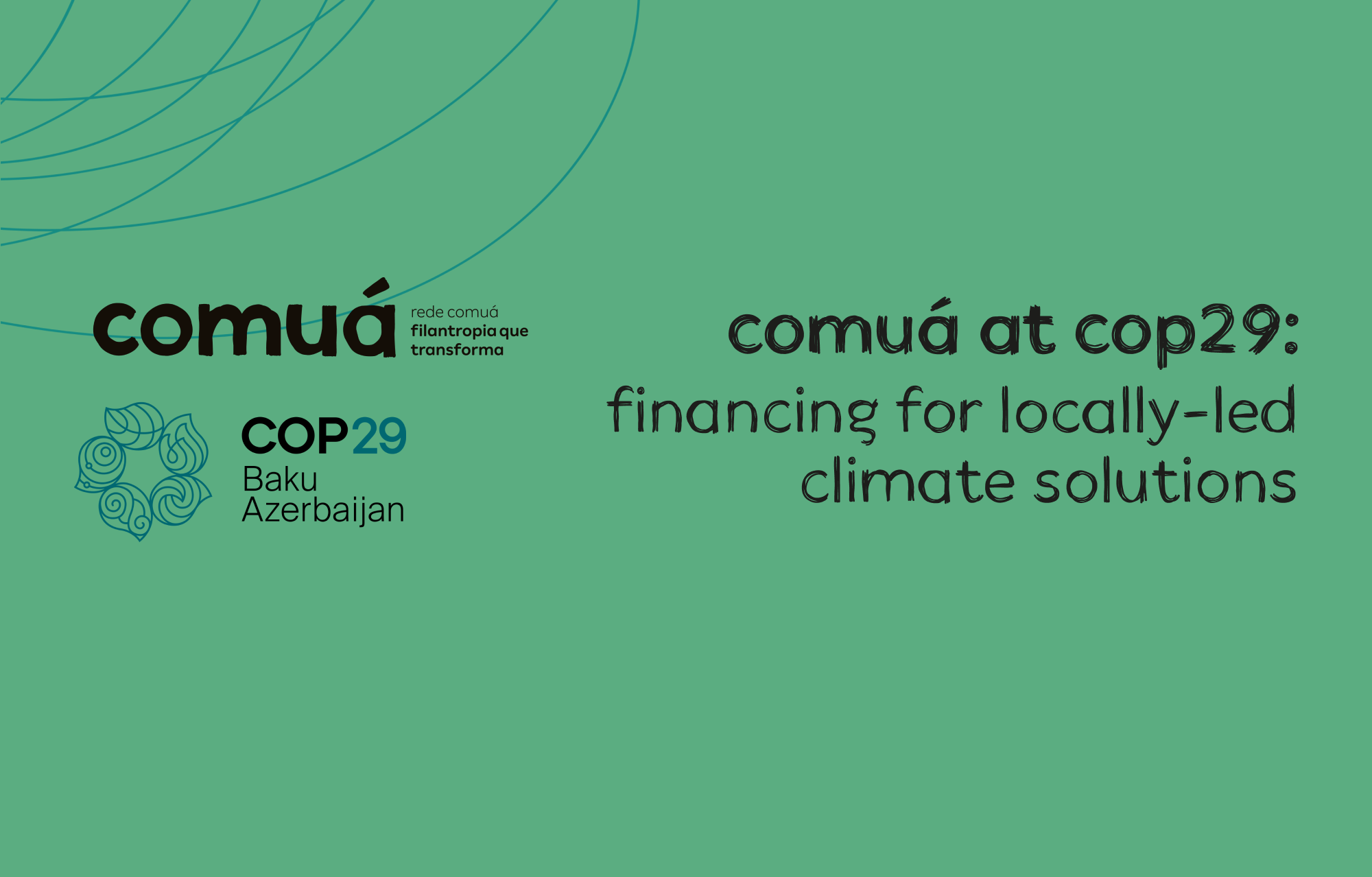 Comuá Network at COP29: financing for locally-led climate solutions